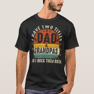 Ik heb twee titels vader en oma's die ik in de pot t-shirt