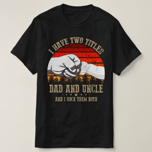 ik heb twee titels : vader en oom t-shirt (Design voorkant)