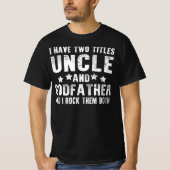 ik heb twee titels : vader en oom t-shirt (Voorkant)