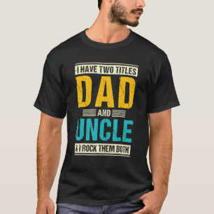 Ik heb twee titels vader en oom van Kinder rode va T-shirt