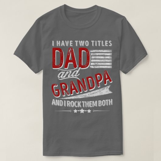 Ik heb twee titels vader en opa Funny Vader's D T-shirt (Design voorkant)