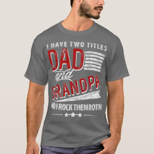Ik heb twee titels vader en opa Funny Vader's D T-shirt