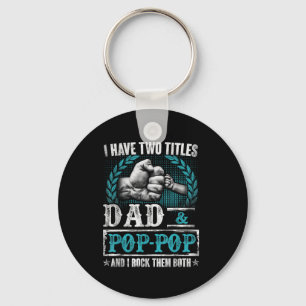 Ik heb twee titels vader en Pop-pop Funny Fathers Sleutelhanger