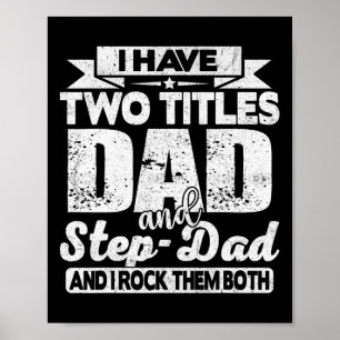 Ik heb twee titels vader en stiefvader Shirt voor Poster
