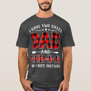 Ik heb twee titels vader en vaderInLaw Red Pset Fa T-shirt