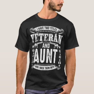 Ik heb twee Titels Veteraan en AUNT en ik sla de T-shirt