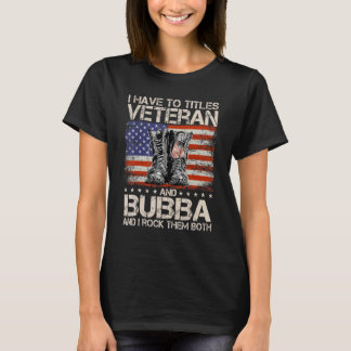Ik heb twee titels veteraan en Bubba... en ik gooi T-shirt