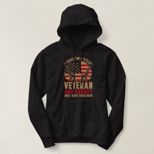 Ik heb twee titels Veteraan en Grumpy... en ik goo Hoodie (Design voorkant)