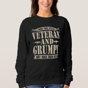 Ik heb twee titels Veteraan en Grumpy... en ik goo Trui