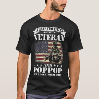 Ik heb twee titels Veteraan en Poppop T-shirt Fath