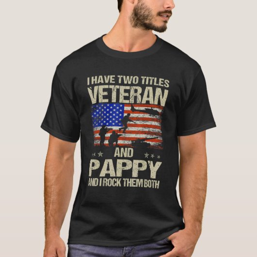 Ik heb twee Titels Veteran en Pappy... en ik gooi  T-shirt (Voorkant)