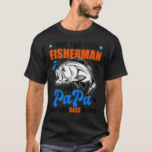Ik heb twee titels visser en papa bass fishing t-shirt