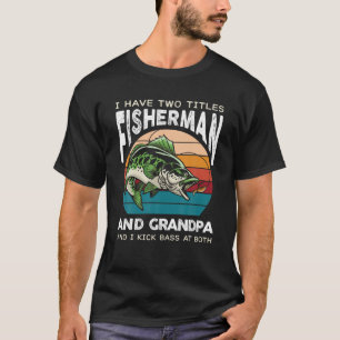 Ik heb twee titels Visser Opa Bass Vissen L T-shirt