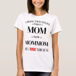 Ik heb twee titels voor mam Mommom gepersonaliseer T-shirt