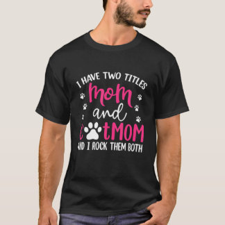Ik heb twee titels voor mama en katten voor mama. t-shirt