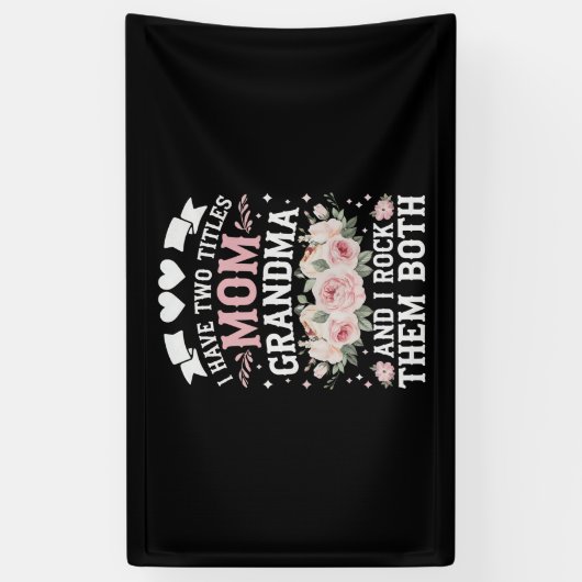 Ik heb twee titels voor mama en oma Cute Moederdag Spandoek (Verticaal)
