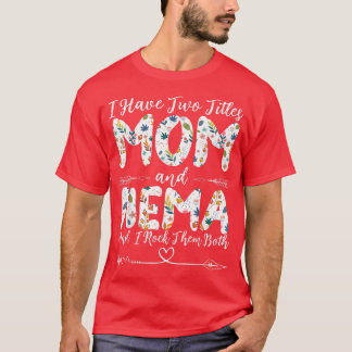Ik heb twee titels voor mama en oma oma moeder. t-shirt