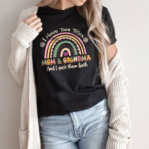 Ik heb twee titels voor mama en oma t-Shirt