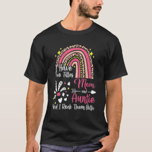 Ik heb twee titels voor mama en tante Best Auntie T-shirt