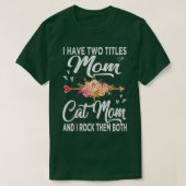 Ik heb twee titels voor moeder en kattenmoeder t-shirt (Design voorkant)