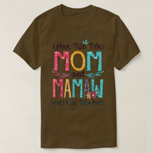 Ik heb twee titels voor moeder en moeder grootmoed t-shirt (Design voorkant)