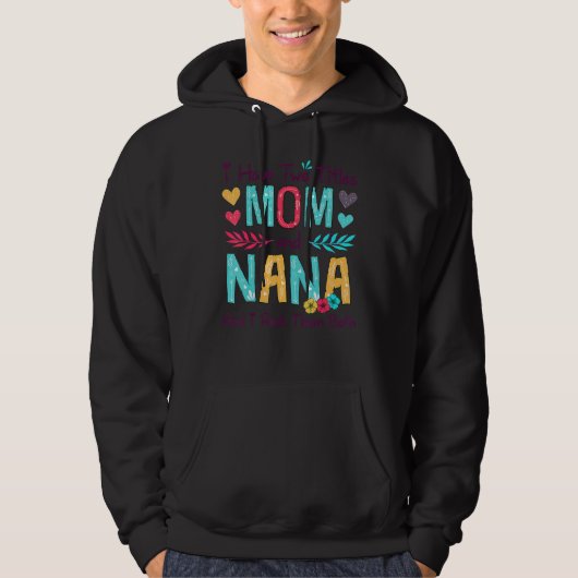Ik heb twee titels voor moeder en nana. hoodie (Voorkant)