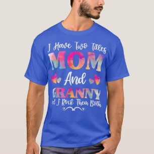 Ik heb twee titels voor moeder en oma voor vrouwen t-shirt