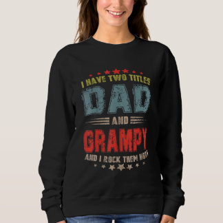 Ik heb twee titels voor papa en grijze vaders dag trui