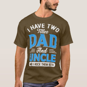 Ik heb twee titels voor papa en oom Funny Grandpa  T-shirt