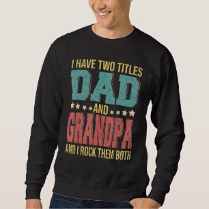 Ik heb twee titels voor papa en opa Happy Fathers Trui
