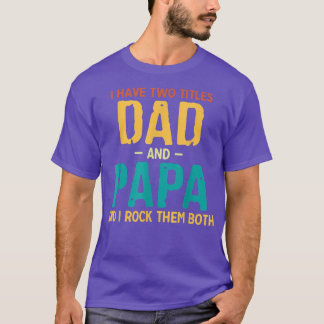 Ik heb twee titels voor papa en Papa Retro vaderda T-shirt