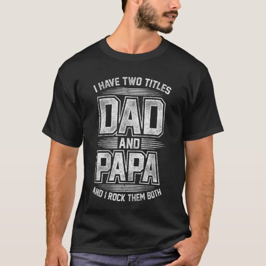 Ik heb twee titels voor papa en Papa Vaderdag T-shirt (Voorkant)
