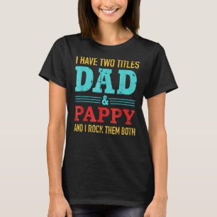 Ik heb twee titels voor papa en papie. t-shirt