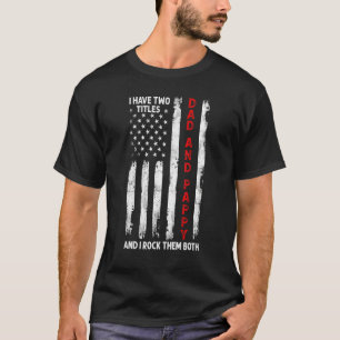 Ik heb twee titels voor papa en Pappy Mannen Ameri T-shirt