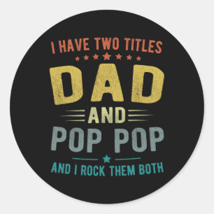 Ik heb twee titels voor papa en Pop Pop Funny Fath Ronde Sticker