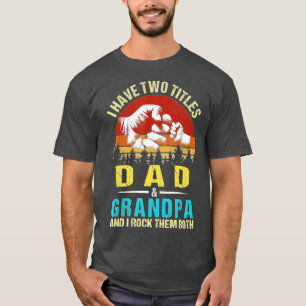Ik heb twee titels voor vader en opa grappige fami t-shirt