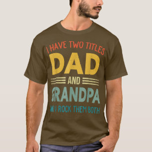 Ik heb twee titels voor vader en opa  vaders t-shirt