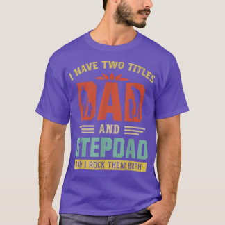 Ik heb twee titels voor vader en pap. t-shirt
