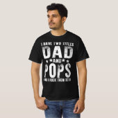 ik heb twee titels voor vader en pop t-shirt (Voorkant volledig)