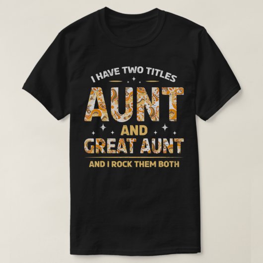 Ik heb twee titers tante en een geweldige tante. t-shirt (Design voorkant)