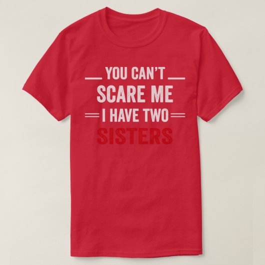 Ik heb twee zussen. t-shirt (Design voorkant)