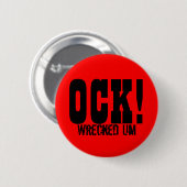 Ik heb 'Uhm OCK' verkeerd geschreven. Knoop Ronde Button 5,7 Cm (Voorkant /achterkant)