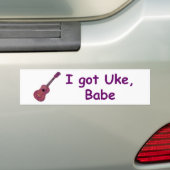 Ik heb Uke, Babe. Bumpersticker (Op auto)