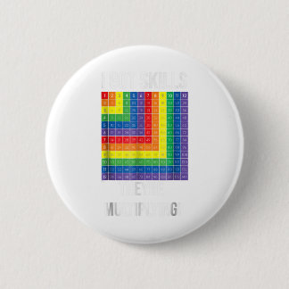 Ik heb vaardigheden die multiplyin Wiskunde leraar Ronde Button 5,7 Cm