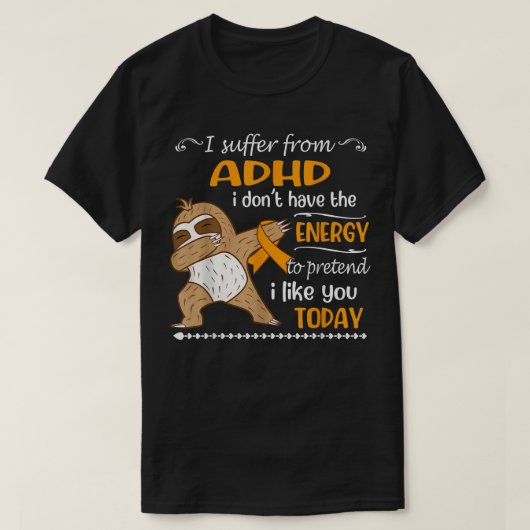 Ik heb van ADHD geen energiezuinigheid T-shirt (Design voorkant)