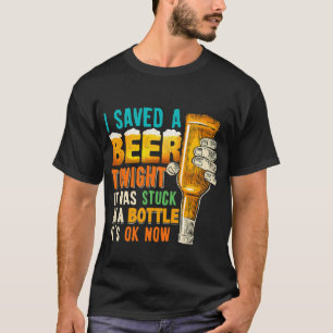 Ik heb vanavond een bier opgeslagen... het was een t-shirt