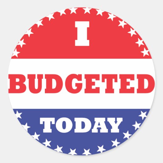 Ik heb vandaag begroot ronde sticker (Voorkant)