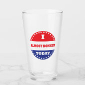 Ik heb vandaag bijna gebonkt glas (Voorkant)