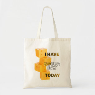 Ik Heb Vandaag Een Gouda Dag Tote Bag