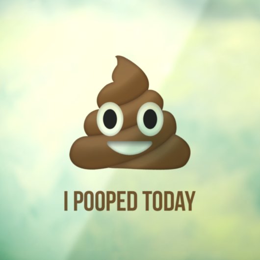 Ik heb vandaag Funny Brown Emoji gepoold  Raamsticker (Vel 3)